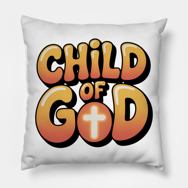 Child of God Christian Gifts Pillow by Alex's Store 23