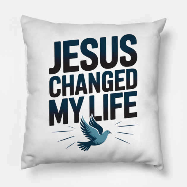 Jesus Changed My Life Christian Gift Pillow by Alex's Store 23