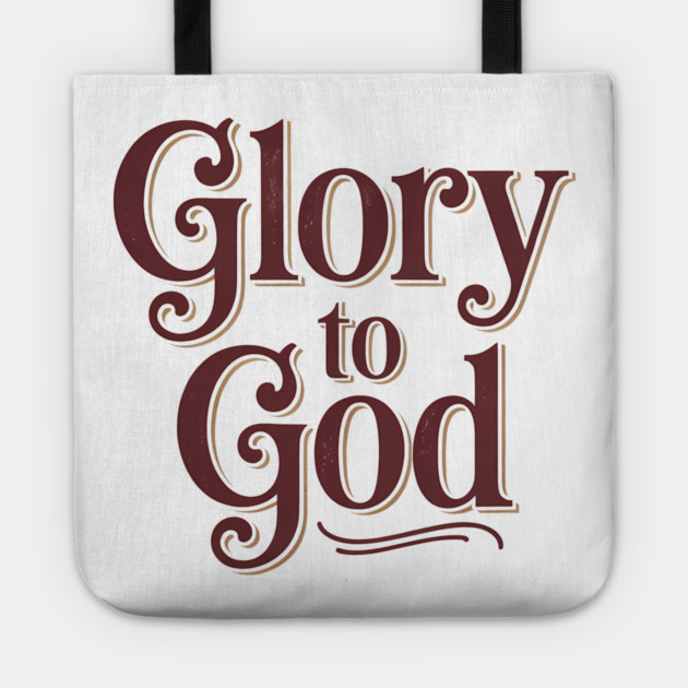 Glory To God Christian Gift Tote by Alex's Store 23