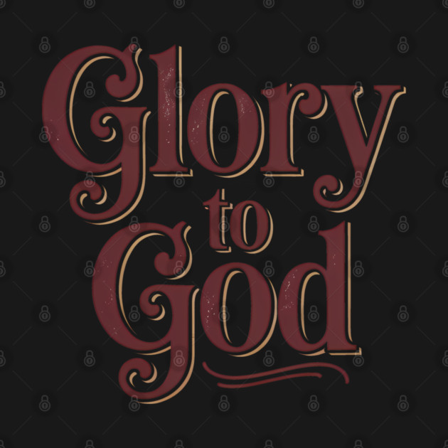 Glory To God Christian Gift by Alex's Store 23