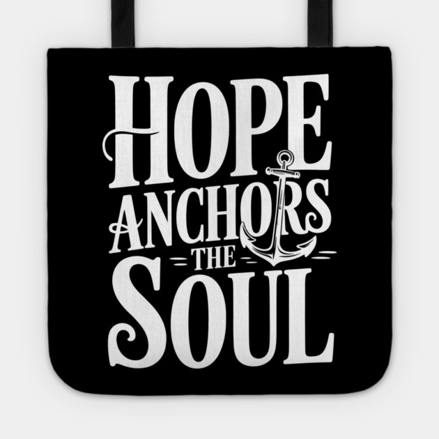 Hope Anchors The Soul Christian Gift Tote by Alex's Store 23