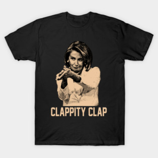 Pelosi -Clappity Clap Pelosi T-Shirt