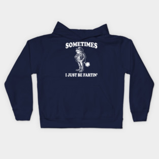 Funny Vintage Frog Fart Meme - Sometimes I Just Be Fartin Kids Hoodie