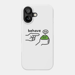 Dishonest Frog Funny Frog Meme Behave No Phone Case