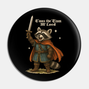 TWAS The Tism M Lord Funny Vintage Raccoon Graphic Autism Pin
