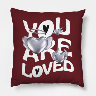 You are loved Pillow