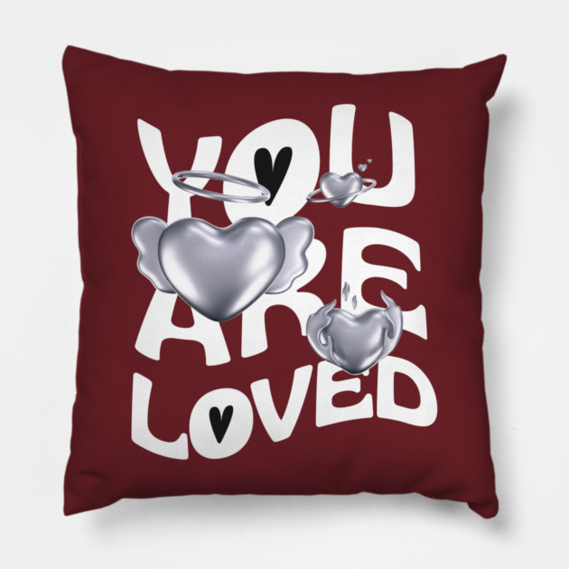 You are loved Pillow by Graphic tees