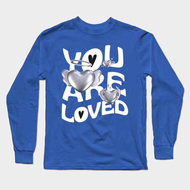 You are loved Long Sleeve T-Shirt by Graphic tees