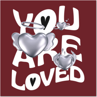 You are loved Posters and Art