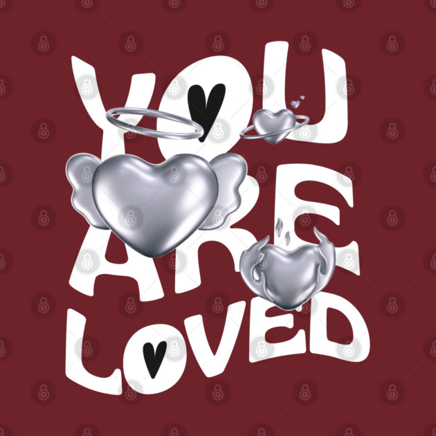 You are loved by Graphic tees