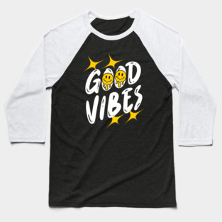 Good Vibes Baseball T-Shirt