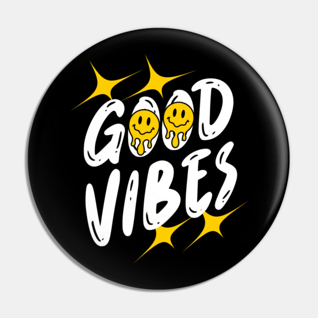 Good Vibes Pin by Graphic tees