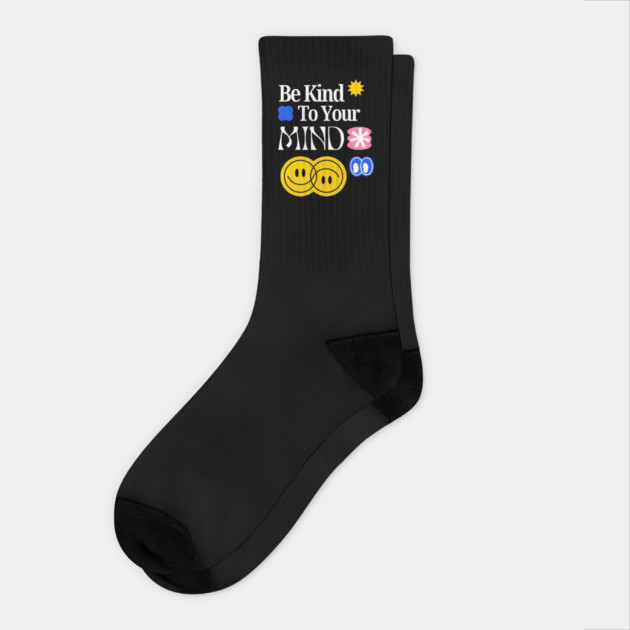 Be Kind to your mind Socks by Graphic tees