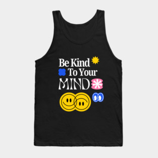 Be Kind to your mind Tank Top