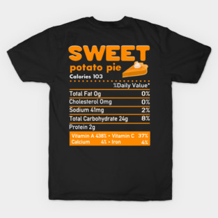 Sweet Potato Pie Nutrition Facts Funny Holiday T-Shirt