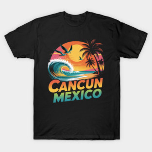 Cancun Mexico T-Shirt