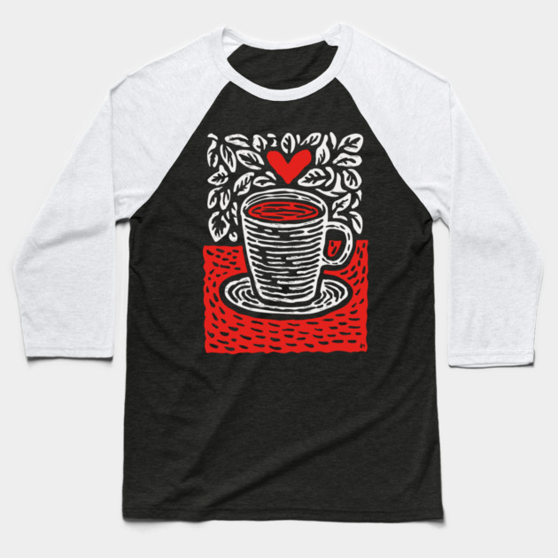 A Cup of Love | The Morning Coffee Ritual Baseball T-Shirt by TuncGK
