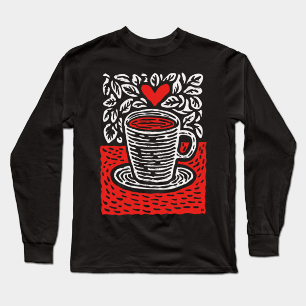 A Cup of Love | The Morning Coffee Ritual Long Sleeve T-Shirt by TuncGK