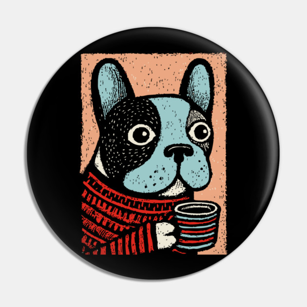 Cozy French Bulldog | The Morning Coffee Frenchie Pin by TuncGK