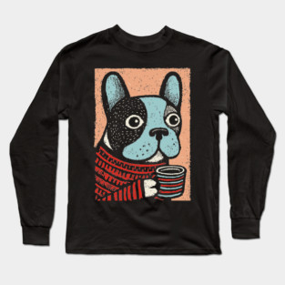 Cozy French Bulldog | The Morning Coffee Frenchie Long Sleeve T-Shirt
