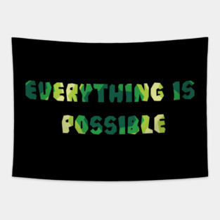 Everything is possible Tapestry