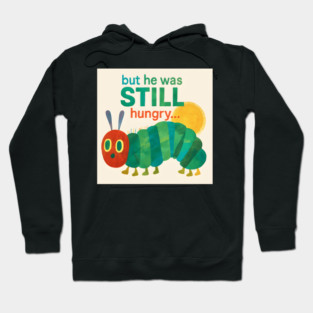 Eric Carle The Very Hungry Caterpillar Still Hungry Hoodie