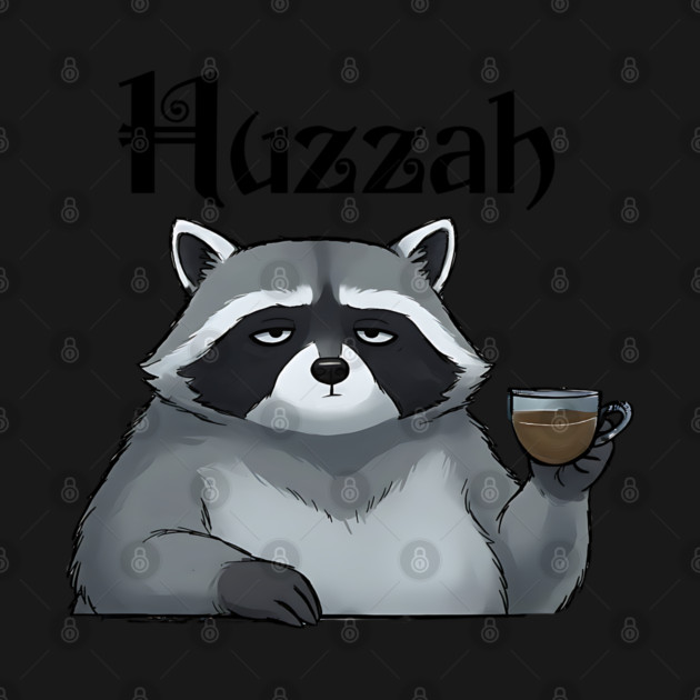Snarky Sarcastic Raccoon Says "Huzzah" by Luxinda