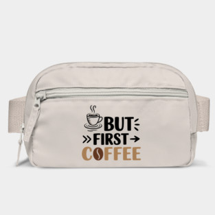 Funny Coffee Lover Saying But First Coffee Bag