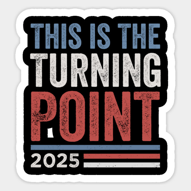 This-Is-The-Turning-Point Sticker by ArtistTee ⭐⭐⭐⭐⭐