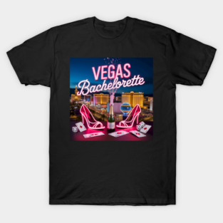 Bachelorette in Vegas T-Shirt