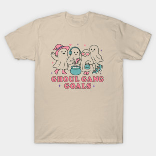 Ghoul Gang Goals T-Shirt