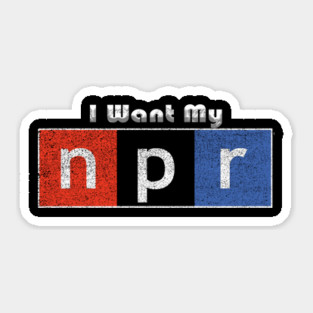 I Want My NPR Radio - Vintage Sticker