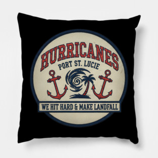 SEP-348 Port St Lucie Hurricanes Funny Florida Tee Pillow
