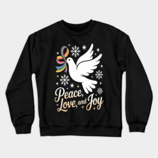 Peace Love And Joy Togetherness Dove Holiday Crewneck Sweatshirt