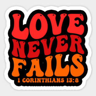 Love Never Fails Sticker