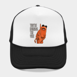 You're Ruining The Vibe Marcus The Worm Hat