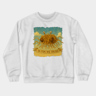 In FSM We Trust – Flying Spaghetti Monster / Pastafarian Crewneck Sweatshirt