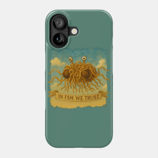 In FSM We Trust – Flying Spaghetti Monster / Pastafarian Phone Case