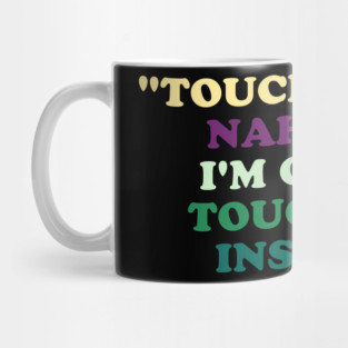 "Touch Grass" Nah Bro..I'm Gonna Touch You Instead. Mug