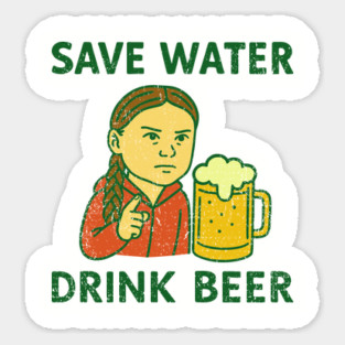 Save Water Drink Beer Climate Parody Joke Magnet