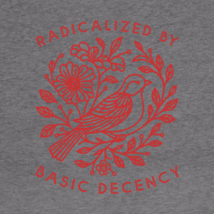 Radicalized by Basic Decency Dove Bird Anti Trump Protest Hoodie