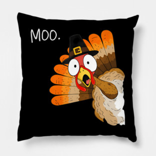 Turkey Moo Funny Thanksgiving Fall Cow Men Women Kids Pillow