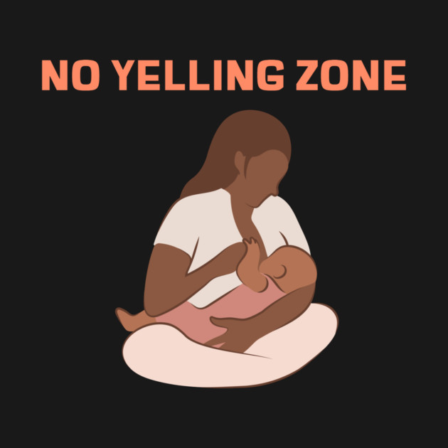 No Yelling Zone Awesome Parenting by Lamount Tees