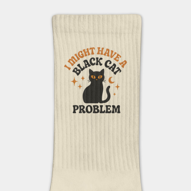 I Might Have a Black Cat Problem Funny Halloween Gift by MakerMind8.2