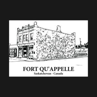 Fort Qu'Appelle - Saskatchewan T-Shirt