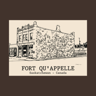 Fort Qu'Appelle - Saskatchewan T-Shirt