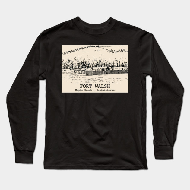 Fort Walsh - Maple Creek SK Long Sleeve T-Shirt by Lakeric