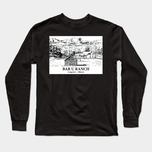 Bar U Ranch - Longview AB Long Sleeve T-Shirt by Lakeric