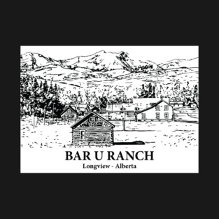 Bar U Ranch - Longview AB T-Shirt