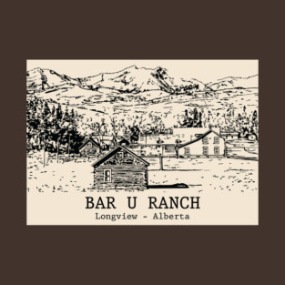 Bar U Ranch - Longview AB T-Shirt